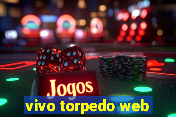 vivo torpedo web